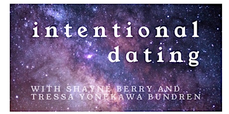 MARCH 2023  IN PERSON Intentional Dating- Connection and Belonging