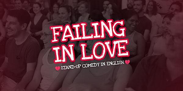 TONIGHT! • FAILING IN LOVE • Stand-up Comedy in English about love