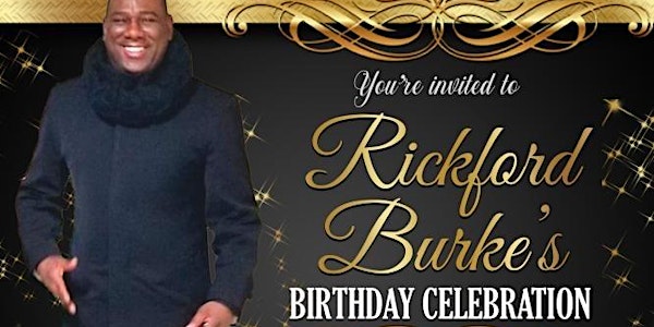 Rickford Burke’s Birthday Celebration