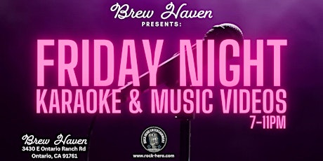 Primaire afbeelding van FRIDAY NIGHT ALL AGES KARAOKE + MUSIC VIDEO PARTY @ BREW HAVEN 7-11PM