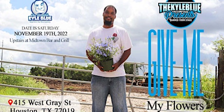 THEKYLEBLUE Presents Banned From Stage: Give Me My Flowers