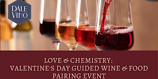 Love & Chemistry: Valentine's Day Guided Wine & Food Pairing at Dále Vino