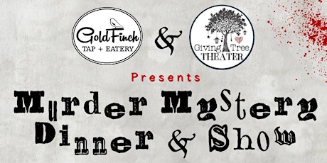Murder Mystery Dinner, Dessert & Show