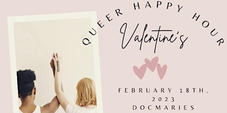 Queer Valentine’s Happy Hour and Dance Party! 