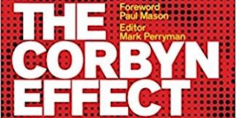 The Corbyn Effect with Mark Perryman primary image