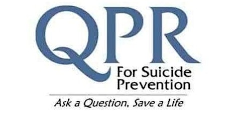 QPR - Question Persuade Refer, Suicide Prevention Gatekeeper Training