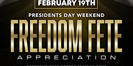 FREEDOM FETE APPRECIATION PARTY