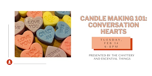 Candle Making 101: Conversation Hearts - IN-PERSON CLASS