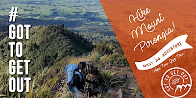 Got To Get Out Mt Pirongia Traverse (Te Araroa route) two days – med hard