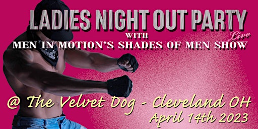 Ladies Night Out with Men in Motion - Cleveland OH