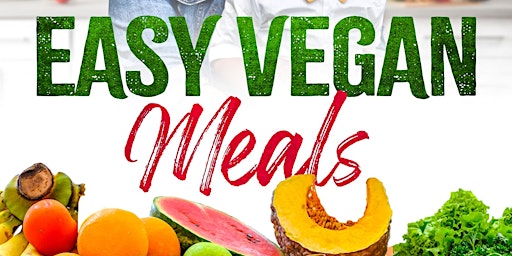 Easy Vegan Meals The Demo and Tasting