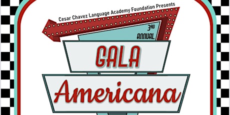 Cesar Chavez Language Academy Foundation Present 3rd Annual Gala Americana