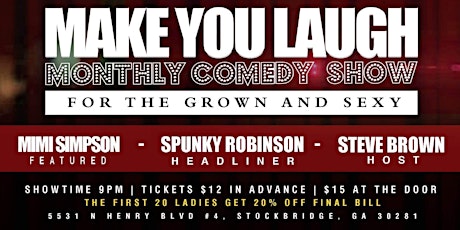 The Make You Laugh Monthly comedy show for the GROWN and SEXY at Milans lou