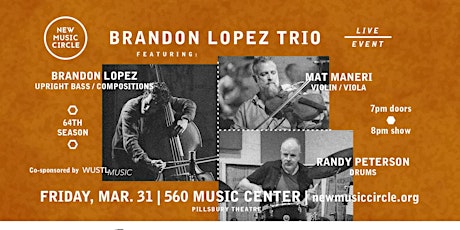 Brandon Lopez Trio Featuring Mat Maneri and Randy Peterson