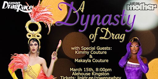 Dynasty of Drag with Kimmy & Makayla Couture