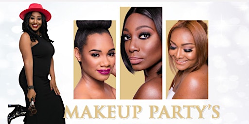 Makeup Party- Master Class, for beginners and intermediate makeup lovers.