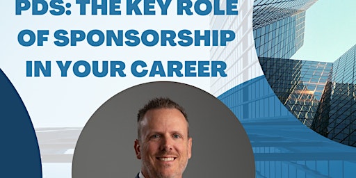 The Key Role of Sponsorship in Your Career by Chuck Schubert, SVP