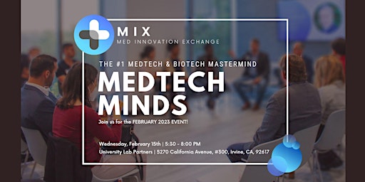 MedTech Minds©  Mastermind | FEBRUARY 2023