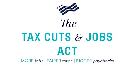 Tax Cuts and Job Acts Overview -Free Seminar! primary image