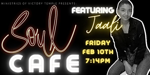 Ministries of Victory Temple Presents: Soul Cafe featuring "Jaali"