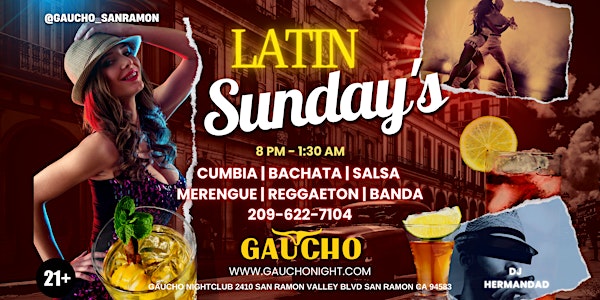 Latin Sundays at Gaucho Nightclub San Ramon