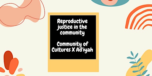 Reproductive justice in the community - Ad'iyah Muslim Abortion Collective