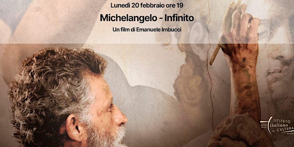 Proiezione del  docufilm "Michelangelo- Infinito" di Emanuele Imbucci