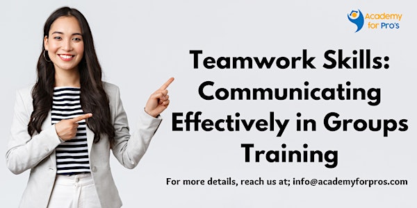 Teamwork Skills: Communicating Effectively in Groups Training in Vancouver