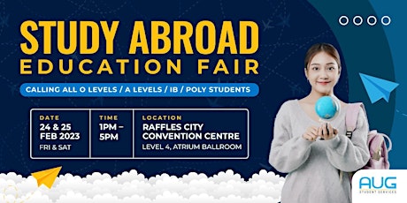 Study Abroad Education Fair - 24 & 25 Feb 2023