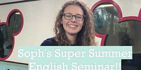 Sophie's Super Summer English Seminar