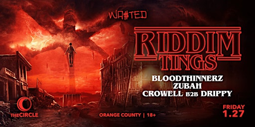 Orange County: Riddim Tings  @ The Circle OC [18+]