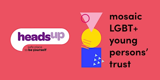 HeadsUp Harrow CPD: Supporting LGBT+ young persons (Mosaic Trust)