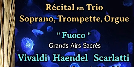 Récital en Trio Soprano, Trompette, Orgue
