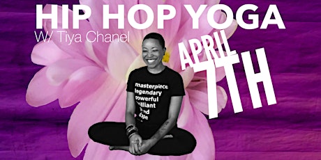 Hip-Hop Yoga RETURNS w/Tiya Caniel April 7th   primary image