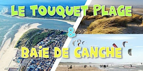 Le Touquet Plage & Baie de Canche - DAY TRIP - 10 juin