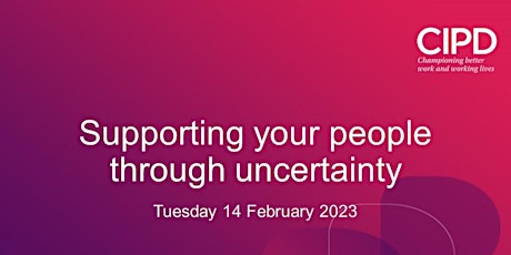Supporting your people through uncertainty