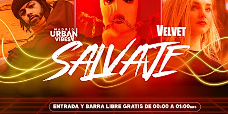 Salvaje @Velvet Club - Barra libre GRATIS