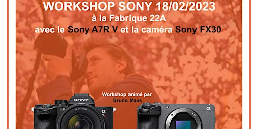 Workshop Sony le 18/02/2023 à la Fabrique 22A - Session 1 - 11:00-13:00