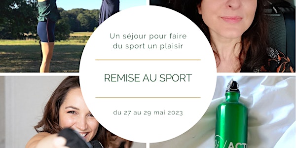 Séjour bien-être : Remise au sport – du 27 au 29 mai 2023