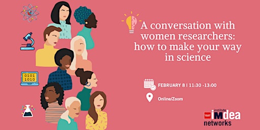 A conversation with women researchers: how to make your way in science