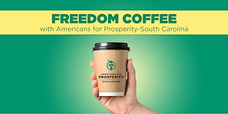 Americans for Prosperity - South Carolina Freedom Coffees (Upstate) primary image