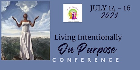 Living Intentionally on Purpose |Conference & Retreat (Men & Women Invited)