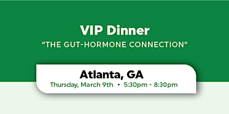 VIP Dinner - The Gut-Hormone Connection