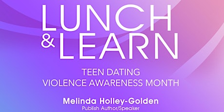 Lunch & Learn on Teen Dating Violence Awareness