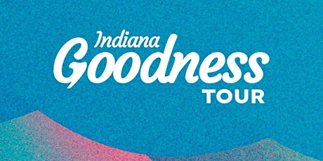 Goodness Tour-Wabash, Indiana