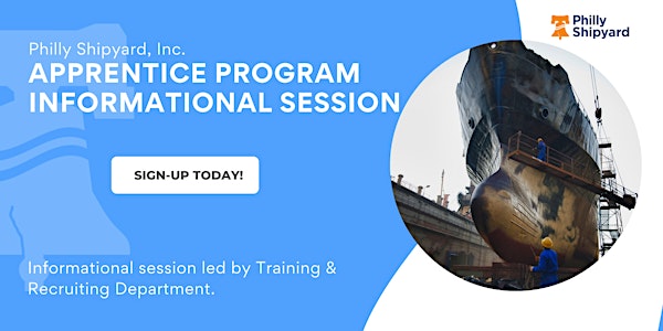 Philly Shipyard, Inc. Apprentice Program Informational Session
