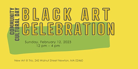 Black Art Celebration! Community Cultural Day