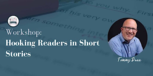 Hooking Readers in Short Stories w/ Tommy Dean