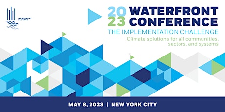 2023 Waterfront Conference: THE IMPLEMENTATION CHALLENGE