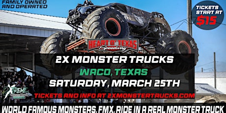 2X Monster Trucks - WACO, TX - Saturday, March 25th , 2023